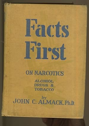 Imagen del vendedor de FACTS FIRST ON NARCOTICS: ALCOHOL, DRUGS & TOBACCO a la venta por Daniel Liebert, Bookseller