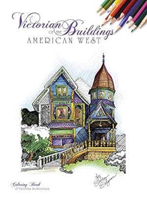 Seller image for Victorian Buildings of the American West: A Coloring Book for sale by Reliant Bookstore