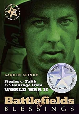 Seller image for Stories of Faith and Courage from World War II (Battlefields & Blessings) for sale by Reliant Bookstore