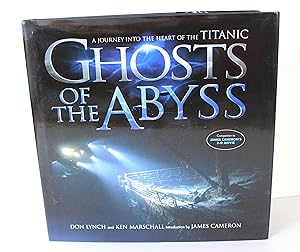 Image du vendeur pour Ghosts of the Abyss. A journey into the heart of the Titanic mis en vente par Peak Dragon Bookshop 39 Dale Rd Matlock