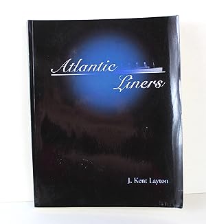 Seller image for Atlantic Liners A Trio of Trios for sale by Peak Dragon Bookshop 39 Dale Rd Matlock