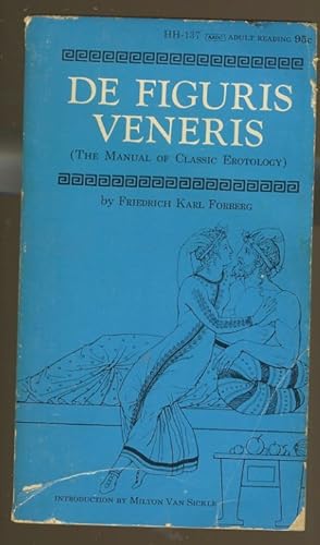 Seller image for DE FIGURIS VENERIS: THE MANUAL OF CLASSICAL EROTOLOGY for sale by Daniel Liebert, Bookseller