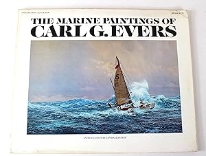 Seller image for The Marine Paintings of Carl G. Evers for sale by Peak Dragon Bookshop 39 Dale Rd Matlock