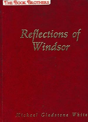 Immagine del venditore per Reflections of Windsor venduto da THE BOOK BROTHERS