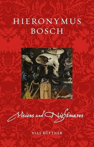 Bild des Verkufers fr Hieronymus Bosch : Visions and Nightmares zum Verkauf von AHA-BUCH GmbH