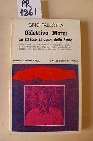 Obiettivo Moro, un attacco al cuore dello Stato