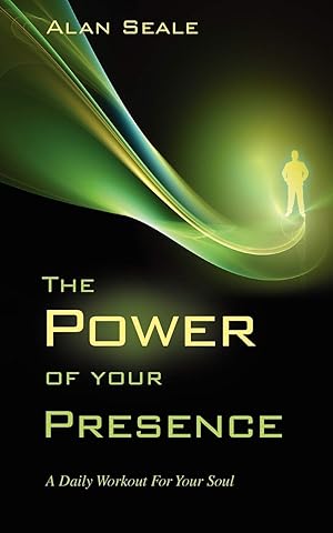 Seller image for The Power of Your Presence for sale by Reliant Bookstore