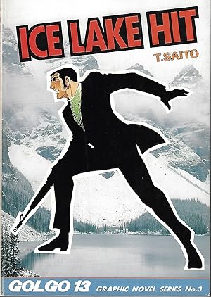 Ice Lake Hit (Golgo 13 Graphic Novel Series #3)