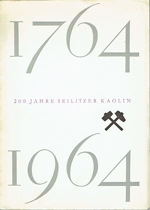 200 Jahre Seilitzer Kaolin 1764-1964