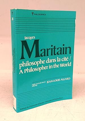 Image du vendeur pour Jacques Maritain: philosophe dans la cit/A philospher in the world mis en vente par Attic Books (ABAC, ILAB)
