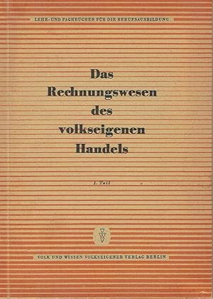 Das Rechnungswesen des volkseigenen Handels, Teil 1