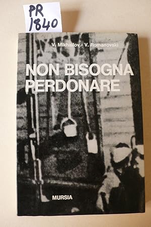 Imagen del vendedor de Non bisogna perdonare a la venta por Studio Bibliografico Restivo Navarra