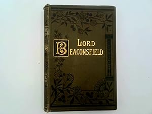 Immagine del venditore per The Earl of Beaconsfield: His Life and Work venduto da Goldstone Rare Books