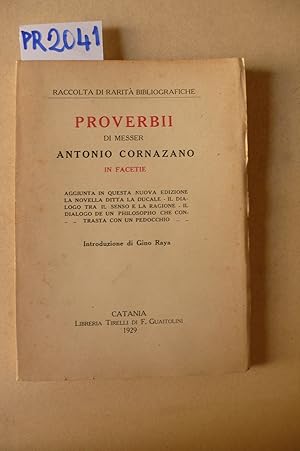 Imagen del vendedor de Proverbii in facetie, aggiunta in questa nuova edizione la novella ditta La Ducale-Il dialogo tra il senso e la ragione-Il dialogo de un philosopho che contrasta con un pedocchio a la venta por Studio Bibliografico Restivo Navarra