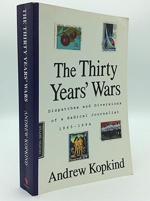 Seller image for THE THIRTY YEARS' WARS: Dispatches and Diversions of a Radical Journalist 1965-1994 for sale by Kubik Fine Books Ltd., ABAA