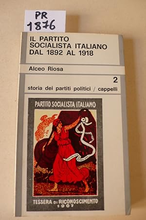 Il partito socialista italiano dal 1892 al 1918