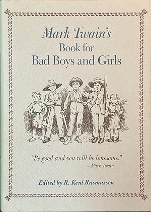 Seller image for Mark Twain's Book for Bad Boys and Girls for sale by Dr.Bookman - Books Packaged in Cardboard