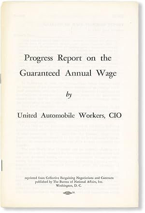 Imagen del vendedor de Progress Report on the Guaranteed Annual Wage [Drop title: Guaranteed Wages Progress Report] a la venta por Lorne Bair Rare Books, ABAA