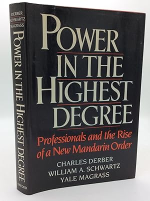 Seller image for POWER IN THE HIGHEST DEGREE: Professionals and the Rise of a New Mandarin Order for sale by Kubik Fine Books Ltd., ABAA