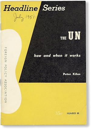 The UN: How and When It Works [Headline Series No. 88, July-August, 1951]