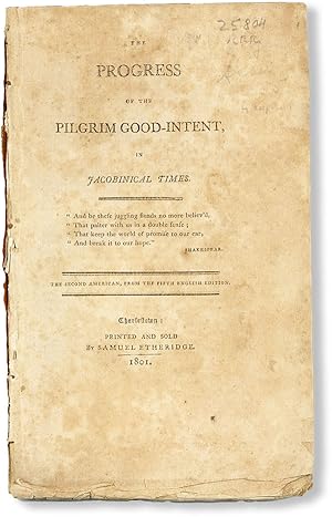 Bild des Verkufers fr The Progress of the Pilgrim Good-Intent, in Jacobinical Times zum Verkauf von Lorne Bair Rare Books, ABAA