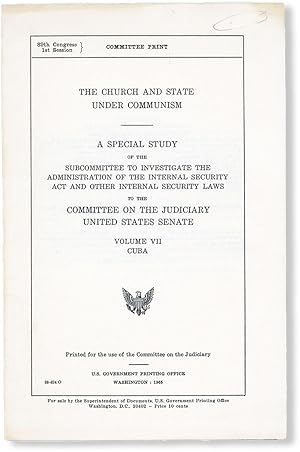 The Church and State Under Communism: A Special Study of the Subcommittee to Investigate the Admi...