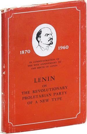 Lenin on the Revolutionary Proletarian Party of a New Type