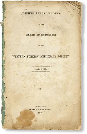 Seller image for Fourth Annual Report of the Board of Directors of the Western Foreign Missionary Society. May, 1836 for sale by Lorne Bair Rare Books, ABAA
