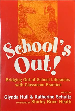 Image du vendeur pour School's Out! - Bridging Out-Of-School Literacies with Classroom Practice mis en vente par Dr.Bookman - Books Packaged in Cardboard