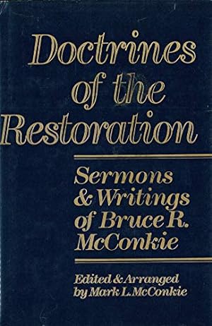 Immagine del venditore per Doctrines of the Restoration: Sermons and Writings of Bruce R McConkie venduto da -OnTimeBooks-