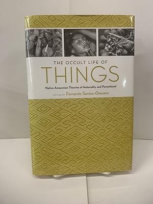 Immagine del venditore per The Occult Life of Things: Native Amazonian Theories of Materiality and Personhood venduto da Chamblin Bookmine