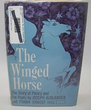 Immagine del venditore per The Winged Horse: The Story of the Poets and Their Poetry venduto da Easy Chair Books