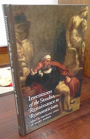 Seller image for Inventions of the Studio, Renaissance to Romanticism for sale by Atlantic Bookshop