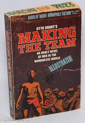 Seller image for Making the Team: an adult novel of men in the womanless world: illustrated for sale by Bolerium Books Inc.