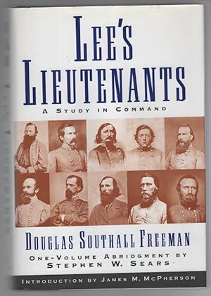 Seller image for Lee's Lieutenants (3 Volumes In One Abridged) : A Study in Command for sale by Turn-The-Page Books