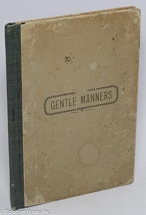 Gentle manners; a guide to good morals