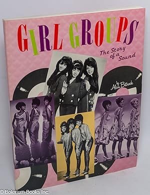 Seller image for Girl Groups: The Story of a Sound for sale by Bolerium Books Inc.