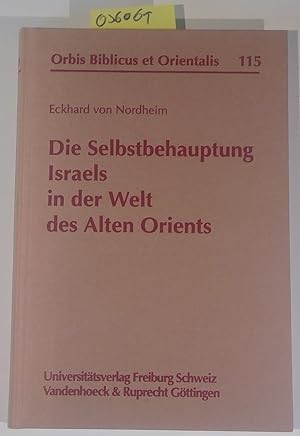 Die Selbstbehauptung Israels in Der Welt Des Alten Orients: Religionsgeschichtlicher Vergleich An...
