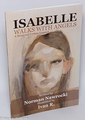 Seller image for Isabelle walks with angels; a Montreal urban legend for sale by Bolerium Books Inc.