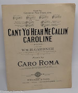 Imagen del vendedor de Can't Yo' Heah Me Callin' Caroline. Song. Sung by George MacFarlane a la venta por Bolerium Books Inc.