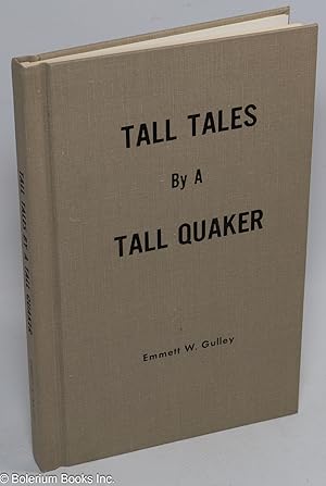 Tall tales by a tall Quaker