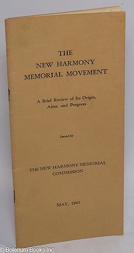 The New Harmony memorial movement; a brief review of its origins, aims, and progress