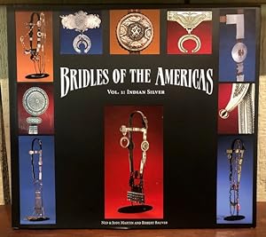 BRIDLES OF THE AMERICAS Vol. 1: Indian Silver