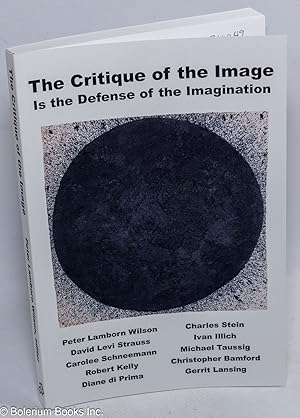 Seller image for The critique of the image is the defense of the imagination for sale by Bolerium Books Inc.