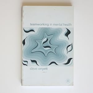 Teamworking in Mental Health