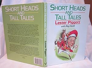 SHORT HEADS and TALL TALES