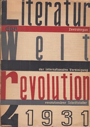 Bild des Verkufers fr Literatur der Weltrevolution. Nr. 4, 1931. - Aus dem Inhalt: N. Tichonow - Nomaden / Emil Ginkel: Chalons / Michael Gold: Hunger in Amerika / Marko Martschewsky: Verhaftung und Befreiung / Ernst Glser: Das Mrchen von der Freiheit / Johannes R. Becher: Von der Freiheit des Schriftstellers / Louis Lozowick: Die Kunst im Dienste des Proletariats. - Spterer Titel der Reihe: Internationale Literatur. Deutsche Bltter. zum Verkauf von Antiquariat Carl Wegner