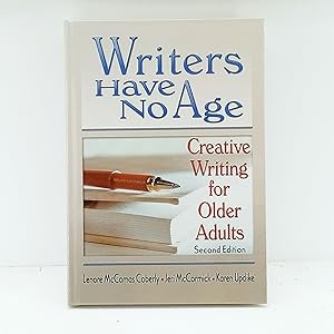 Seller image for Writers Have No Age: Creative Writing for Older Adults, Second Edition for sale by Cat On The Shelf