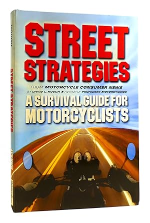 STREET STRATEGIES A Survival Guide for Motorcyclists