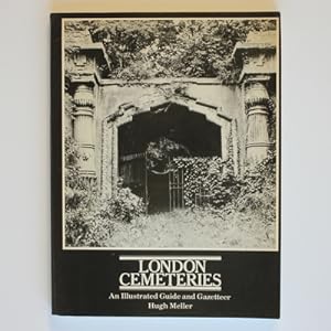 Imagen del vendedor de London Cemeteries: An Illustrated Guide and Gazetteer a la venta por Fireside Bookshop
